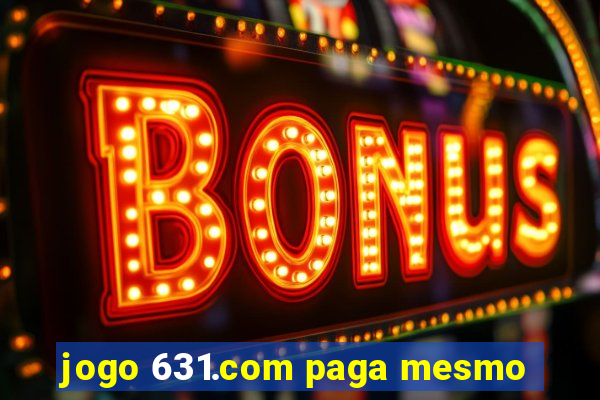 jogo 631.com paga mesmo